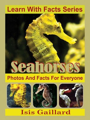 cover image of Seahorses Photos and Facts for Everyone
